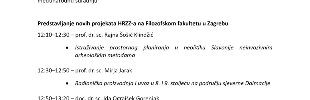 Predstavljanje projekta Radionička proizvodnja i uvoz u 8. i 9. stoljeću na području sjeverne Dalmacije prof. dr. sc. Mirje Jarak